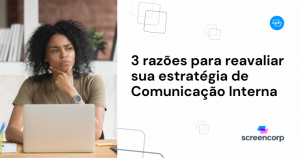 Estrategia Comunicacao Interna Screencorp App De Comunica O Interna